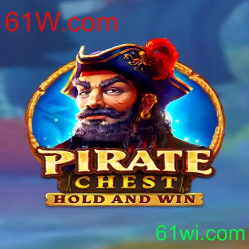 Descubra Tudo Sobre o Jogo PirateChest e a Plataforma 61W.com