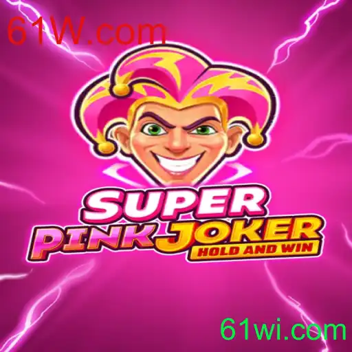 Descubra a Emoção do Jogo SuperPinkJoker e a Revolução da 61W.com